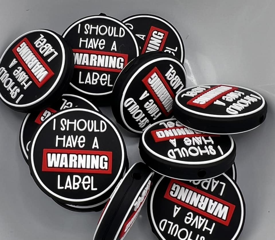 I should Have a Warning Label Focal